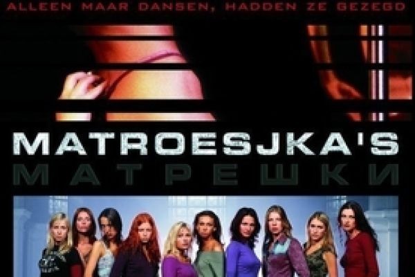 Matroesjka's (Russian Dolls: Sex Trade) - Матрьошки (Руски кукли: секс търговия)